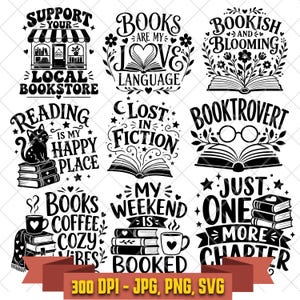 May include: A collection of nine black and white graphic designs featuring book-themed illustrations and typography, including phrases like Support Your Local Bookstore, Books Are My Love Language, Reading Is My Happy Place, and Just One More Chapter.