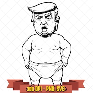 May include: A black and white line art illustration of a caricature featuring a person with a distinctive hairstyle wearing a diaper. Below the figure is a red banner containing the text 300 DPI - PNG, SVG in yellow capital letters. This image is part of the Baby Trump Silhouette, Political Satire SVG PNG (Cut File) digital download.