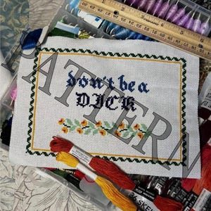 MOTIF Don't Be a Dick Point de croix 5 x 7 pour débutants simple facile