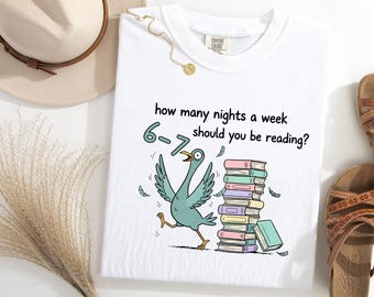 Comfort Colors How Many Nights A Week Should You Be Reading 6-7 T-Shirt, Pigeon Elephant Piggie Children's Books Sweatshirt, Teacher 6 7 Tee