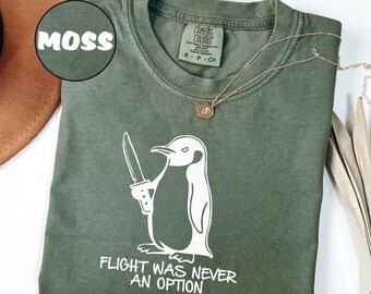Comfort Colors® Flight Was Never An Option Shirt, Sarcastic Dark Humor Gift, Retro Penguin Punk Graphic Tee