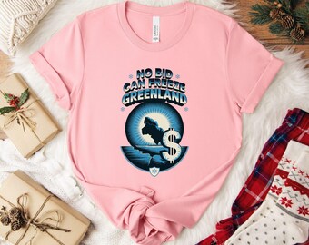 Greenland T-Shirt, Anti Trump Graphic Tee, Political Protest tshirt, Support Greenland Shirt, Activist Statement Tee