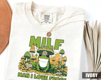 Comfort Colors® Man I Love Frogs T-Shirt, Meme Frog Shirt, Vintage Style Unisex T-Shirt, Offensive Unisex Tee, Inappropriate Funny Gag Gift