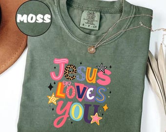 Comfort Colors® Jesus Loves You Shirt, Christian T-Shirt, Motivational Faith Tee, Religious Apparel, Bible Verse, Trendy Fall Christian Gift