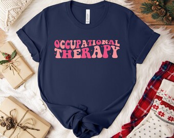 Occupational Therapy Shirt, Floral OT Shirt, Occupational Therapist Gift, OT Appreciation Shirt, OT Assistant Shirt