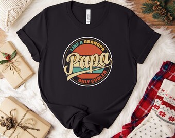 Christmas Papa Shirt, Cool Papa Shirt, Papa Like A Grandpa Only Cooler, Funny Papa Shirt, Funny Dad Shirt, Grandpa Shirt, New Grandpa TShirt