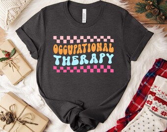 Occupational Therapy Shirt, Floral OT Shirt, Occupational Therapist Gift, OT Appreciation Shirt, OT Assistant Shirt