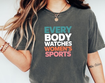 Comfort Colors®Women’s Sports Shirt • Feminist Body Positivity Tee • Inclusive Equality T-Shirt • WNBA & Women’s Sports Fan Gift