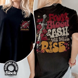 Blood and Ash Fan Comfort Colors Shirt, Poppy Queen of Atlantia Shirts, We Will Rise Shirt, Jla Inspired Merch, Gift for Book Lover