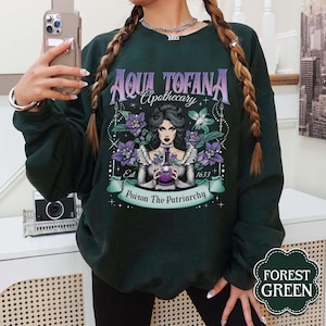 Aqua Tofana Sweatshirt, Aqua Tofana Apothecary T-Shirt, Feminist Shirt, Poison The Patriarchy Shirt, Witchy Shirt, Gift For Her