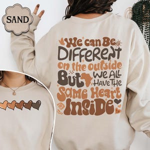 We Can Be Different Black History Month Sweatshirt, Black History Month Shirt, Juneteenth Shirt, American Africas Shirt, Melanin Tee