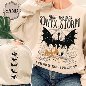 Onyx Storm Sweatshirt,  Series Shirt, Violet Sorrengail Shirt, I Will Save Him Sweatshirt, Onyx Storm Fan Shirt