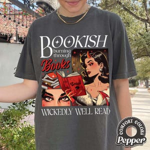 Devil Bookish Comfort Colors Shirt, Book Lover Shirt, Wickedly Well Read Shirt, Dark Romance Books, Hot Girls Read Book Gifts, Smut Shirt