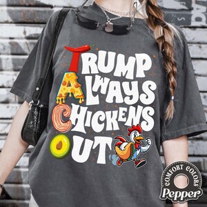 TACO Chicken Comfort Colors Shirt, Trump Always Chickens Out Tee, Political Protest Shirt, Activism Gifts, Subtle FDT Shirt,Anti Tr*mp Shirt