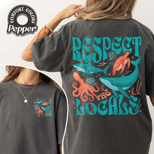 Respect the Locals Comfort Colors Shirt, Protect the Locals Ocean Shirt,ocean Animal Shirt, Tiger Shark Shirt, Whale Shirt, Turtles Shirt