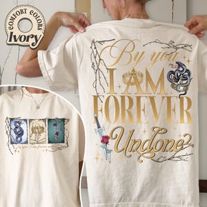 By You I Am Forever Undone Comfort Colors Shirt, The Cruel Prince Shirt, Jude Duarte and Cardan Greenbriar, the Folk of the Air Shirt