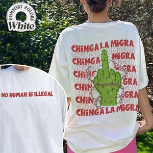 Chinga La Migra Comfort Colors Shirt, Pro Immigration Shirt, Anti Ice Maga Republican Tee, Human Rights, Anti Deportation, Civil Rights Tee