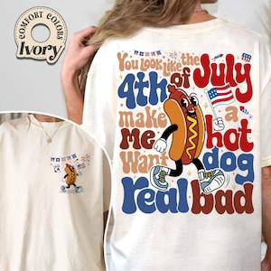 4th Of July Makes Me Want A Hot Dog Real Bad Comfort Colors Shirt, Funny 4th July Hot Dog Lover Shirt, Funny Meme Shirt, Independence Day