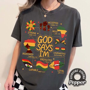 God Says I Am Comfort Colors Shirt, Black History Month Shirt, Juneteenth Shirt, American Africa Shirt, Melanin, African Pride Shirt