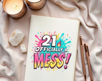 Officially a Mess! Digital Image SVG PNG transparent background - 21st Birthday Gift For Her [Premium Quality Images 300 dpi 2024 x 2024]