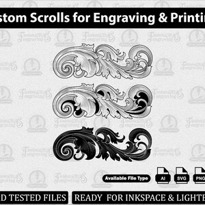 May include: Three black and white scroll designs for engraving and printing. The designs are intricate and detailed, with a floral motif. The text "Custom Scrolls for Engraving & Printing" is at the top of the image. The text "Available File Type" is below the designs, with the file types AI, SVG, PNG, and DXF listed. The text "EZCAD TESTED FILES READY FOR INKSPACE & LIGHTBURN" is at the bottom of the image.