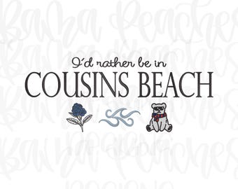 I'd rather be in Cousins Beach, it was all worth it, Infinity, Cousins Beach Embroidery Download, digital embroidery file, TSITP