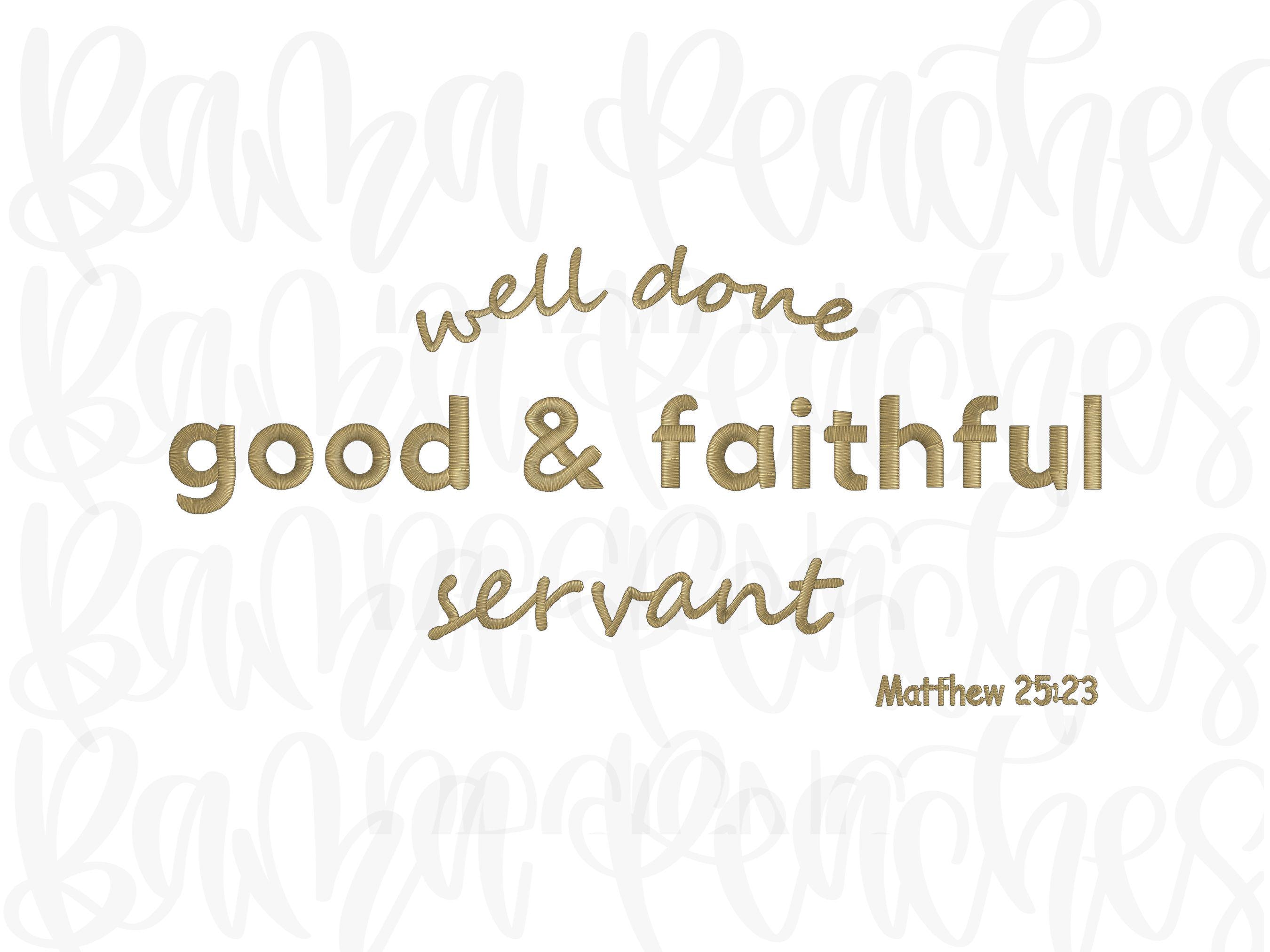 Well Done Good and Faithful Servant Embroidery Download, Chirstian ...