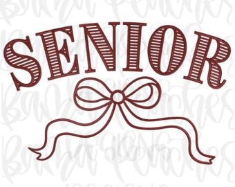Senior Bow Embroidery Download, Senior Year Shirt Design, Senior Year with bow Design