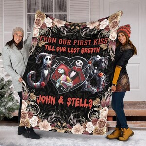 May include: A black fleece blanket featuring a floral border and a central heart graphic with characters from The Nightmare Before Christmas. The text reads: FROM OUR FIRST KISS TILL OUR LAST BREATH and JOHN & STELLA in a red, stylized font.