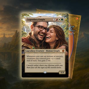 May include: A Magic: The Gathering card featuring a smiling couple. The card is titled "Legendary Couple" and includes the text "Legendary Creature - Human Couple." The card has a gold border and a scenic background.