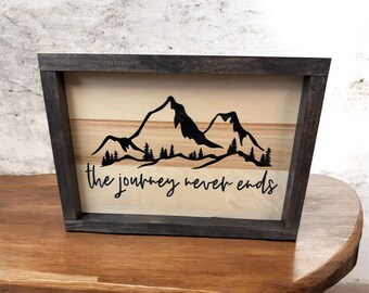 The Journey Never Ends – Rustic Mountain Wood Sign | Inspirational Home Decor | Faith & Adventure Wall Art | Encouragement Gift