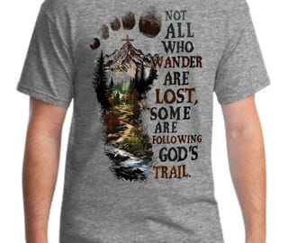 Not All Who Wander Are Lost Christian T Shirt – Following God’s Trail Faith Shirt – Hiking Christian Graphic Tee – Religious Outdoor Shirt