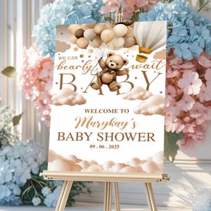 Editable Teddy Bear Balloon Baby Shower Welcome Sign, We Can Bearly Wait Poster, Boho Brown Bear Baby Shower Neutral Party Sign Template
