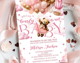May include: Baby shower invitation with a pink and gold theme. The invitation features a teddy bear holding balloons, the text "We can bearly wait BABY", and event details. Decorative elements include clouds, stars, and a hot air balloon.