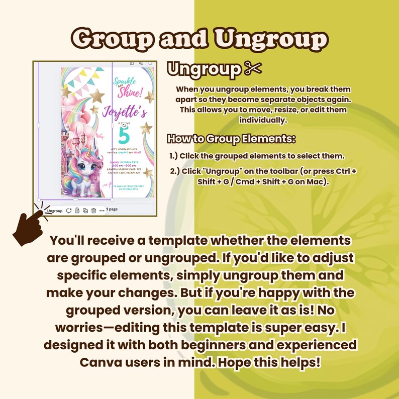May include: A digital template guide titled "Group and Ungroup" with instructions on editing elements. The guide features a colourful birthday invitation with a unicorn. Text includes "Sparkle Shine! Jorjette's 5".