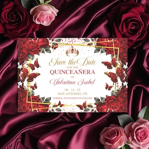 May include: A formal quinceañera invitation with a gold frame, featuring red roses and butterflies. The text reads "Save the Date for the Quinceañera of Valentina Isabel" with the date and location. The background is a deep red satin.