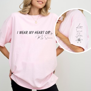 Comfort Colors Personalized I Wear My Heart On My Sleeve Shirt,Gift for Mom,Mama Shirt with Children Name on Sleeve,Mothers Day Gift