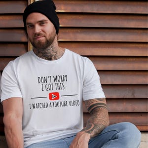 Comfort Colors Dad Don&#39;t Worry I Got This I Watched A YouTube Video,Fathers Day Shirt,Funny Men Meme Shirt,Funny BBQ T-Shirt,Fathers Tee