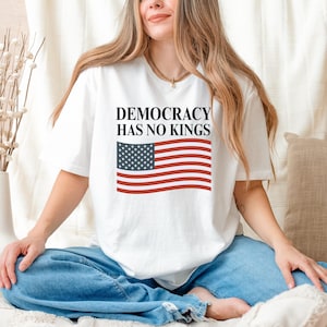 Democracy Has No Kings Shirt,Anti Trump Shirt,Upside down American flag shirt,Anti Maga shirt,Liberal Tshirt,Democrat Shirt,4th of July Tee