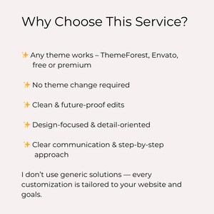 May include: A cream-colored graphic with the title "Why Choose This Service?" and bullet points detailing service benefits, including theme compatibility, no theme changes, clean edits, design focus, and clear communication.