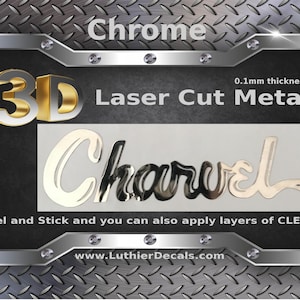 May include: Chrome 3D laser cut metal decal of the word "Charvel" with a 0.1 mm thickness. Peel and stick and apply layers of clear. www.LuthierDecals.com