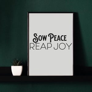 Sow peace Reap joy
