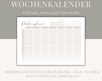 May include: A printable weekly calendar for couples, designed for the year 2025. The calendar has a simple, minimalist design with a light grey background and a white border. The text "Wochenplaner 2025" is written in a cursive font at the top of the calendar.