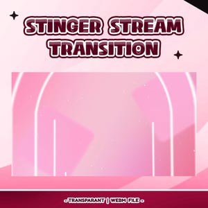 May include: Pink graphic with the text "STINGER STREAM TRANSITION" in a bubble font. The background is a gradient of pink hues with white lines and star accents. The bottom banner reads "TRANSPARANT | WEBM FILE".