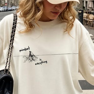 Mindset is everything shark fin goldfish t-shirt funny motivational novelty top apparel merch