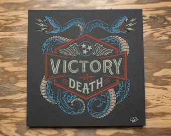 Victory or Death -  Screen Print