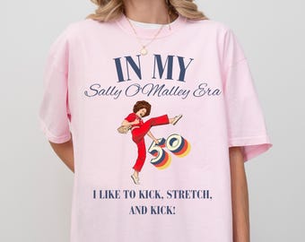 I'm 50 and I like to Kick, Sally O'Malley is 50 Shirt, 50th birthday gift, 50 year old, 50th birthday T-Shirt, Funny Shirt, Meme sweatshirt