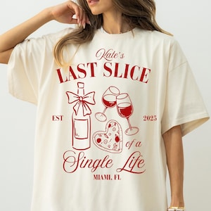 Spersonalizowane koszulki Last Slice of Single Life Italian Bachelorette, Thats Amore Druhna Pasujący strój, Pizza Wine Aperol Spritz Bach Tees