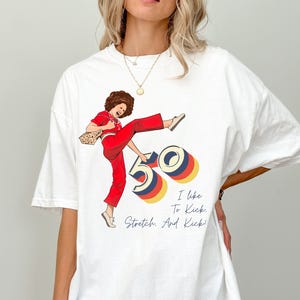 I&#39;m 50 and I like to Kick, Sally O&#39;Malley is 50 Shirt, 50th birthday gift, 50 year old, 50th birthday T-Shirt, Funny Shirt, Meme sweatshirt