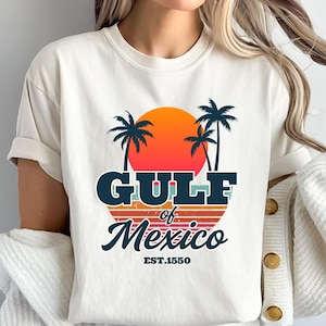 Gulf of Mexico Shirt, Vintage Gulf of Mexico Since 1550 Shirt, Gulf Of Mexico Tee, Mexico Gift for Mexico Lover, Gulf Coast Sweatshirt